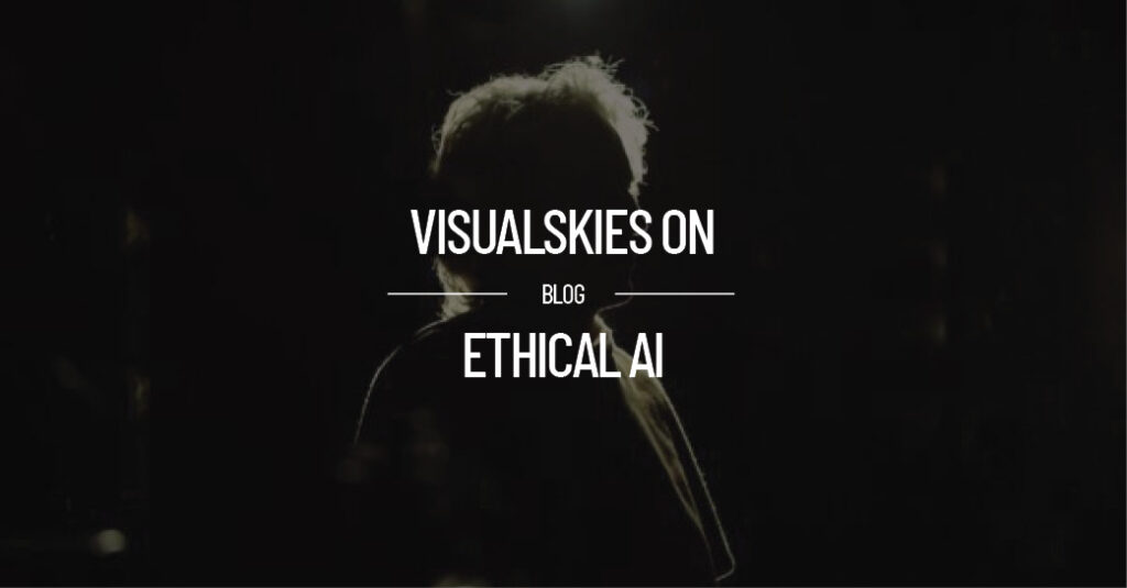 Visualising Possibility atlantic airways,digital twins,spatial data,Digitisation,VFX scanning,3D scanning,photogrammetry,LiDAR,collaboration,helicopter,digital double,digital doubles,vfx laser scanning,laser,scanning,VFX Visualskies Ltd visualskies blog on ethical ai banner